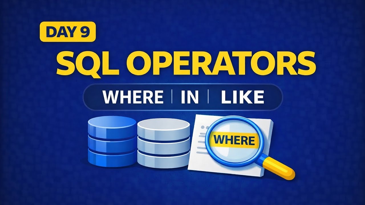 SQL Operators Explained (WHERE, AND, OR, IN, LIKE) | Interview Questions - Day 9