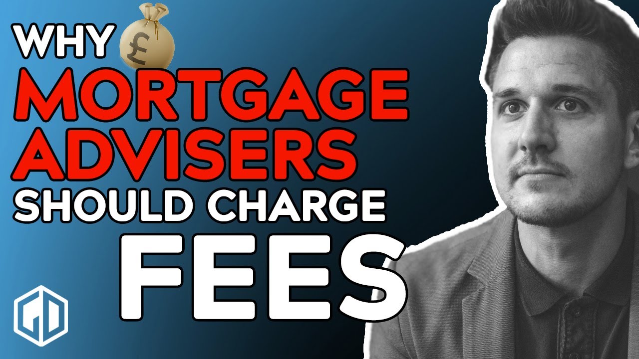Should Mortgage Advisers Charge Fees? 💰