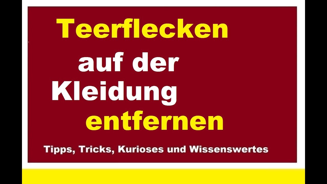 Teerfleck auf der Kleidung entfernen hartn&auml;ckige Teerflecken Textilien reinigen Fleck wegbekommen