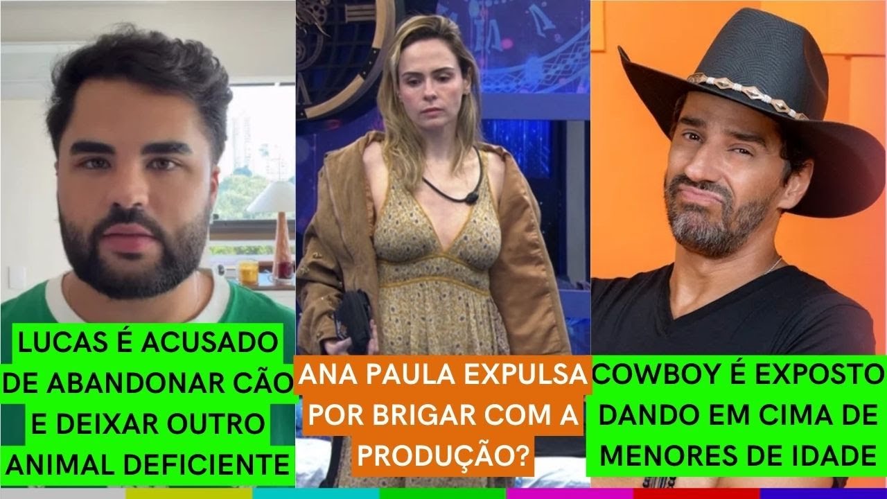 Lucas ACUSADO DE ABANDONO ANIMAL | Ana Paula EXPULSA? | Cowboy EXPOSTO DANDO EM CIMA de menor