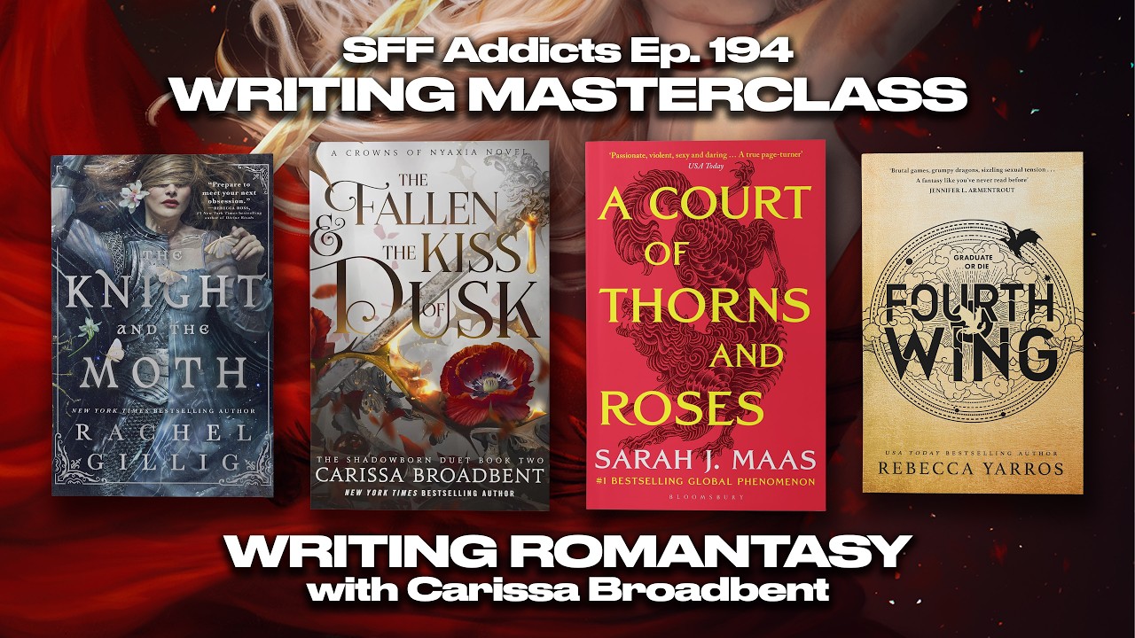 Writing Romantasy with Carissa Broadbent | Writing Masterclass | SFF Addicts Ep. 194