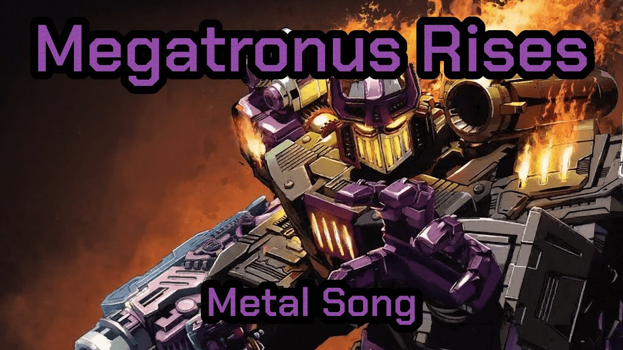 Megatronus Rises | Transformers [Cybertronian Banshees] | Metal Song