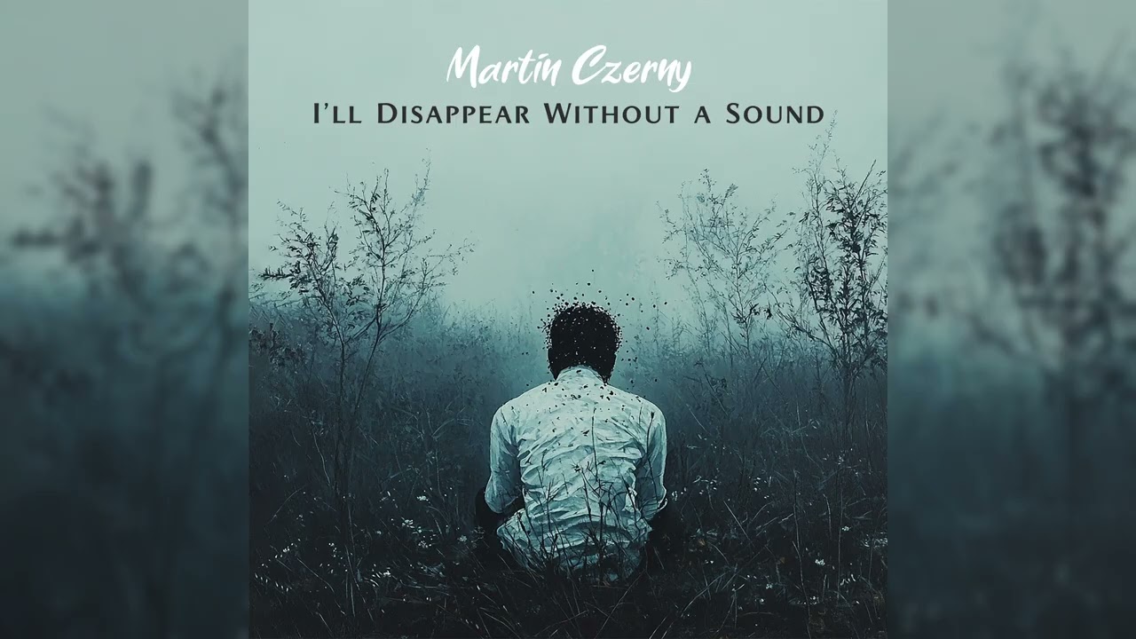 I’ll Disappear Without a Sound  - Sad Piano & Cello