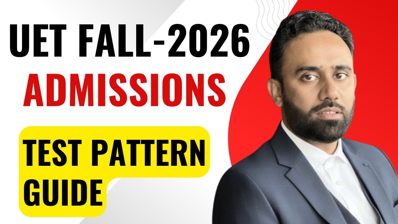 UET Paper Pattern 2026 I UET Entry Test Guide I UET Lahore Entry Test Preparation I UET Test Marking