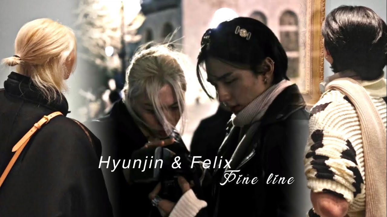 Fine line - Hyunjin & Felix