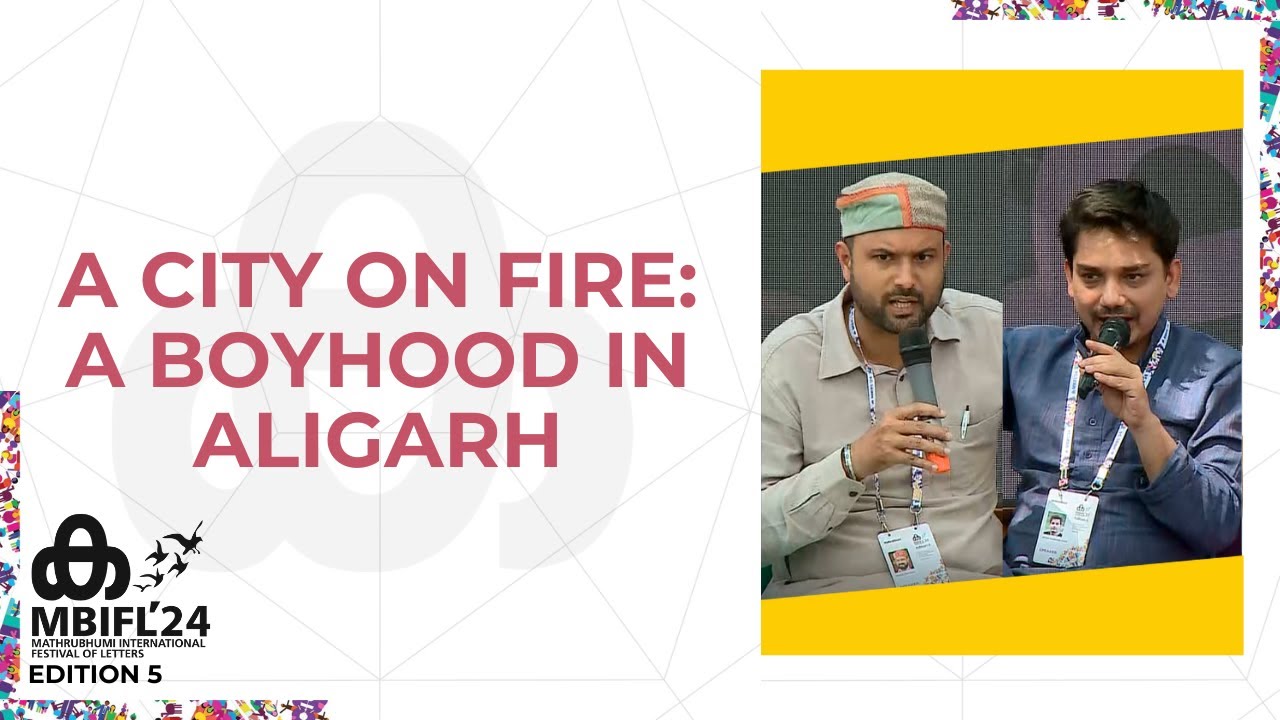 A City on Fire: A boyhood in Aligarh | Zeyad Mansoor Khan , Rahul Jayaram | MBIFL 2024
