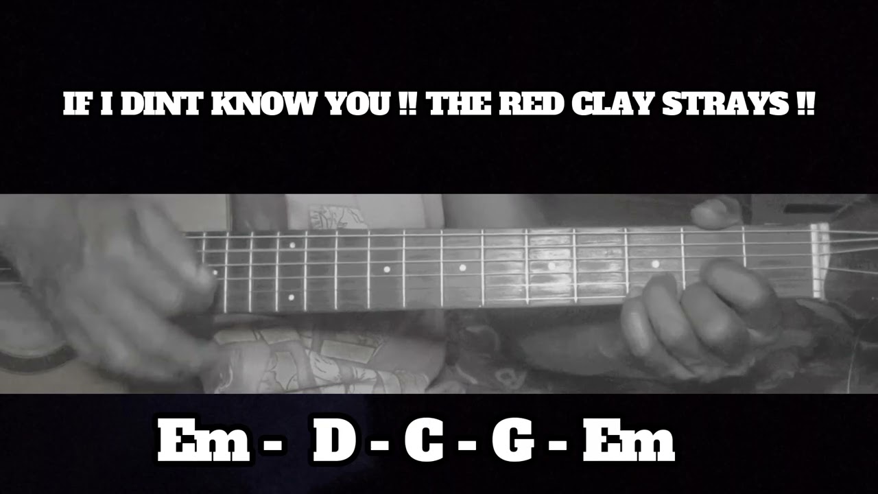 IF I DIDNT KNOW YOU !! THE RED CLAY STRAYS !! HOW TO PLAY CHORDS TUTORIAL GUITAR