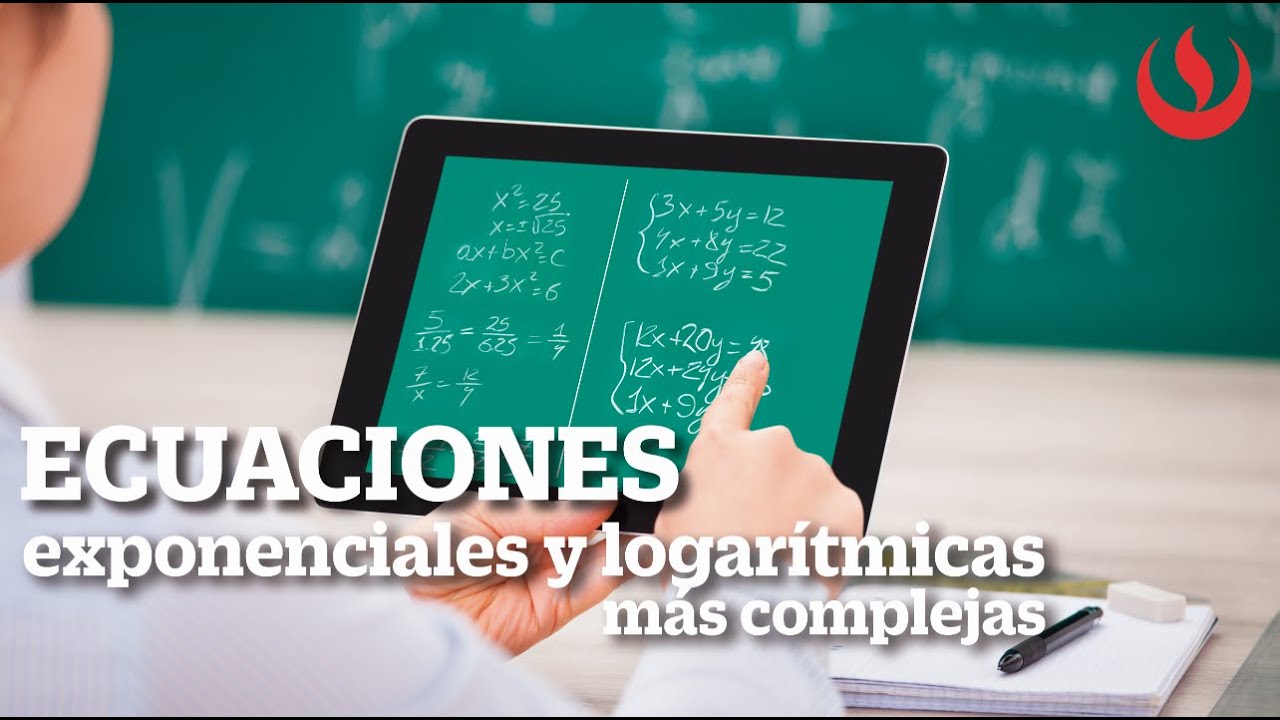 Ecuaciones exponenciales y logarítmicas más complejas