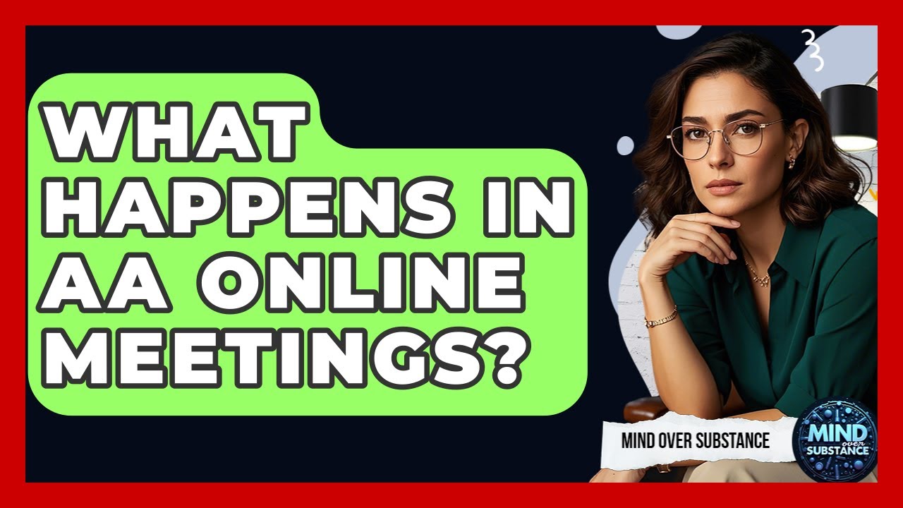 What Happens In AA Online Meetings? - Mind Over Substance