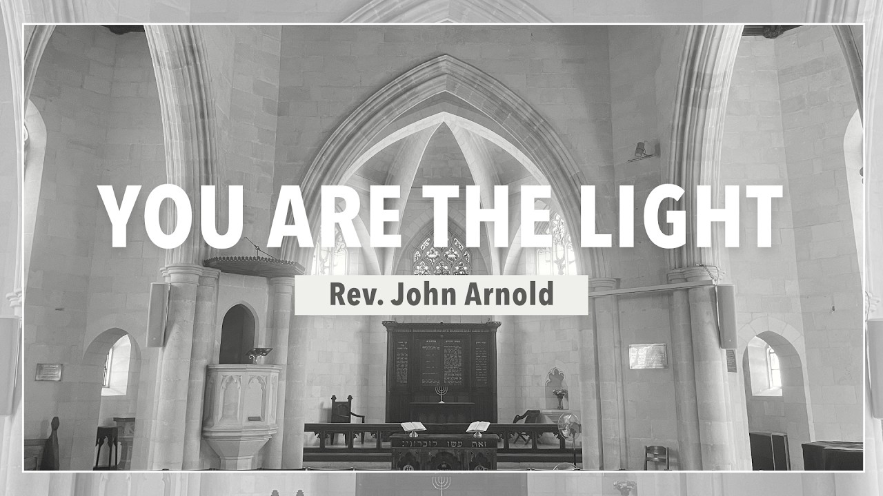 You Are The Light - Rev. John Arnold