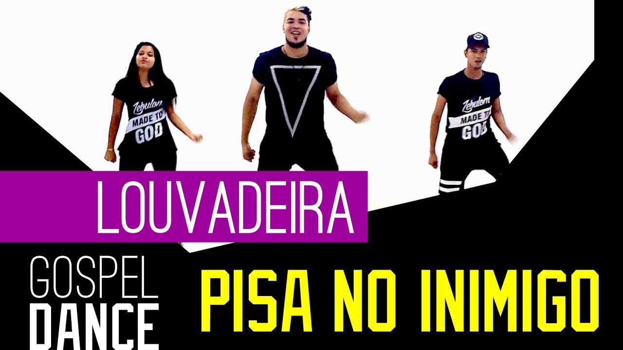 Gospel Dance - Pisa no Inimigo - Mins. Louva a Deus