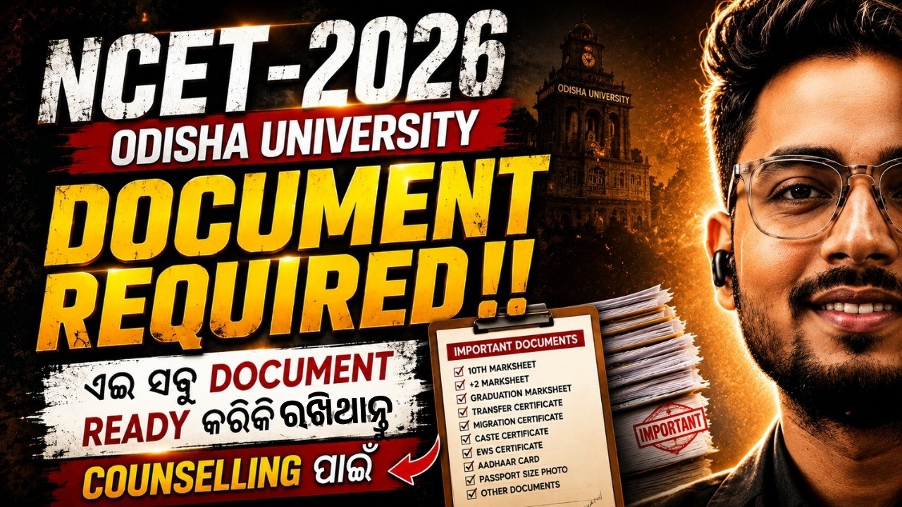 NCET 2026 Odisha Counselling Documents Required || Complete Document Verification Guide