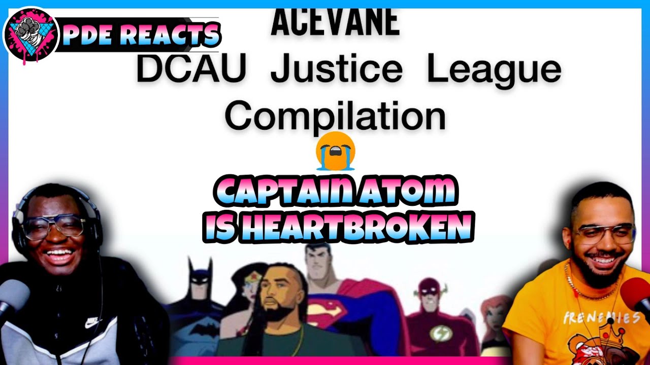 PDE Reacts | AceVane - Justice League DCAU Comp. (PT.1)