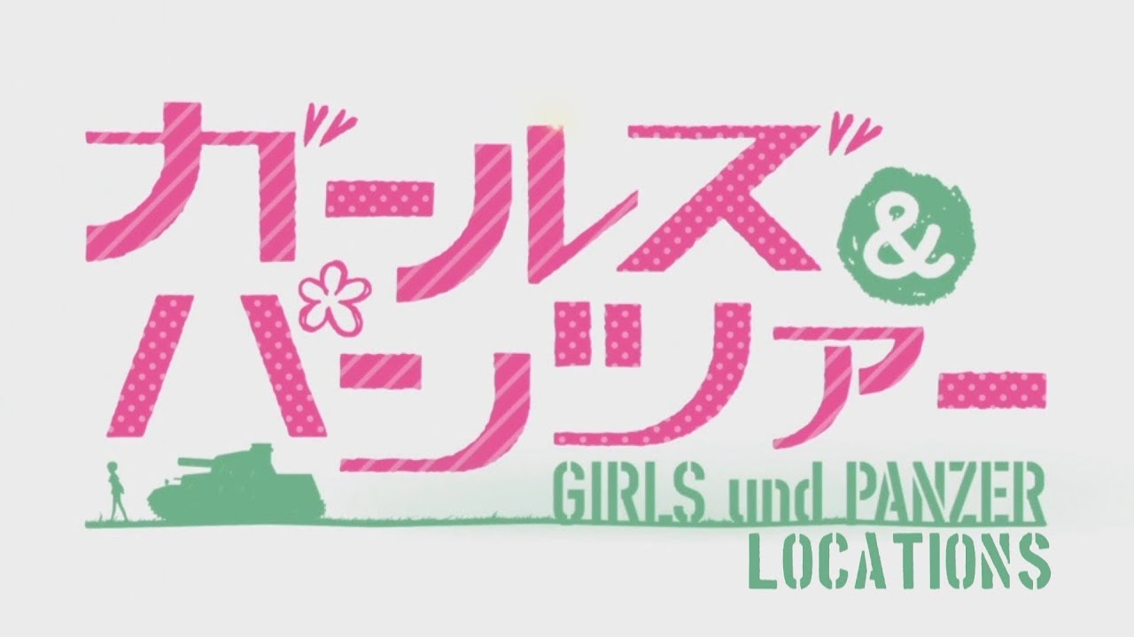 Girls und Panzer Locations Part 1 - TV Series