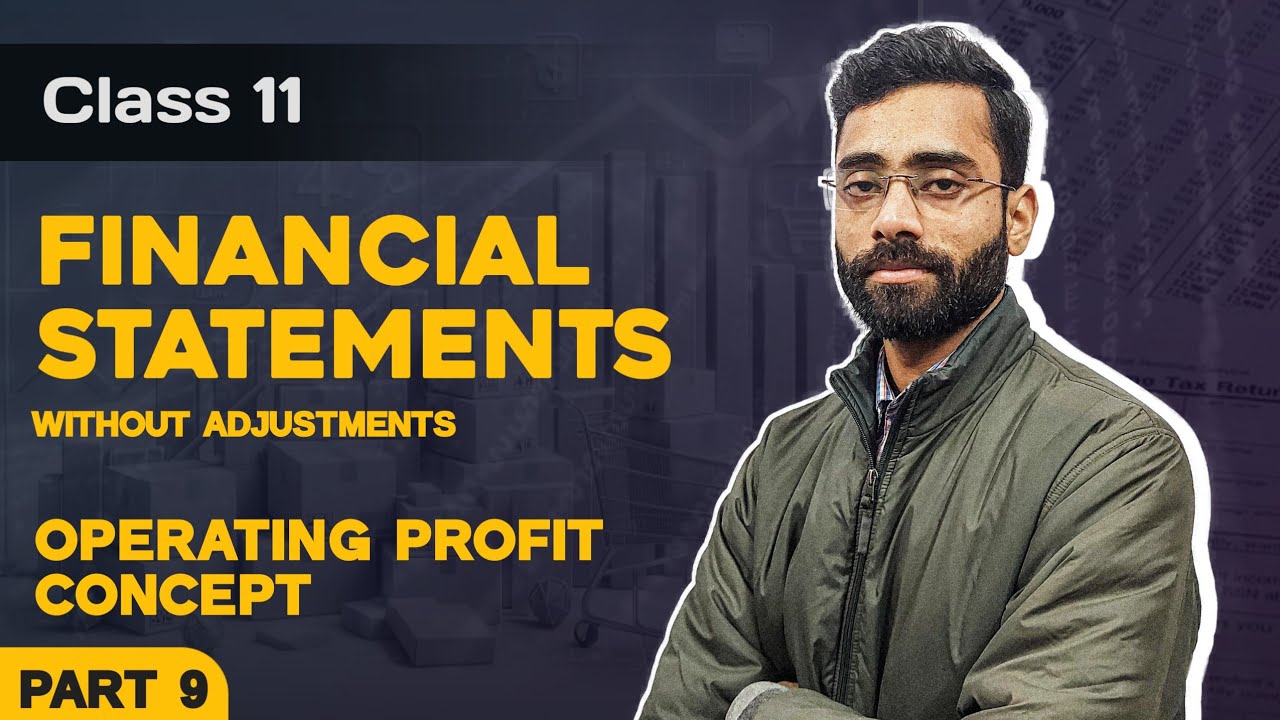 CLASS 11 | Operating Profit Practical Question |Financial Statements without Adjustment