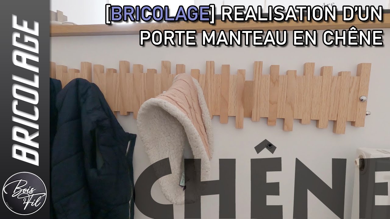 [BRICOLAGE] R&eacute;alisation d'un porte manteau en ch&ecirc;ne modulable
