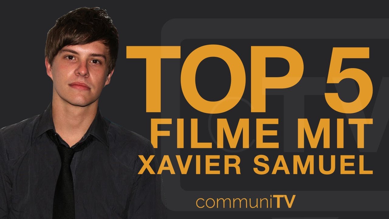 TOP 5: Xavier Samuel Filme