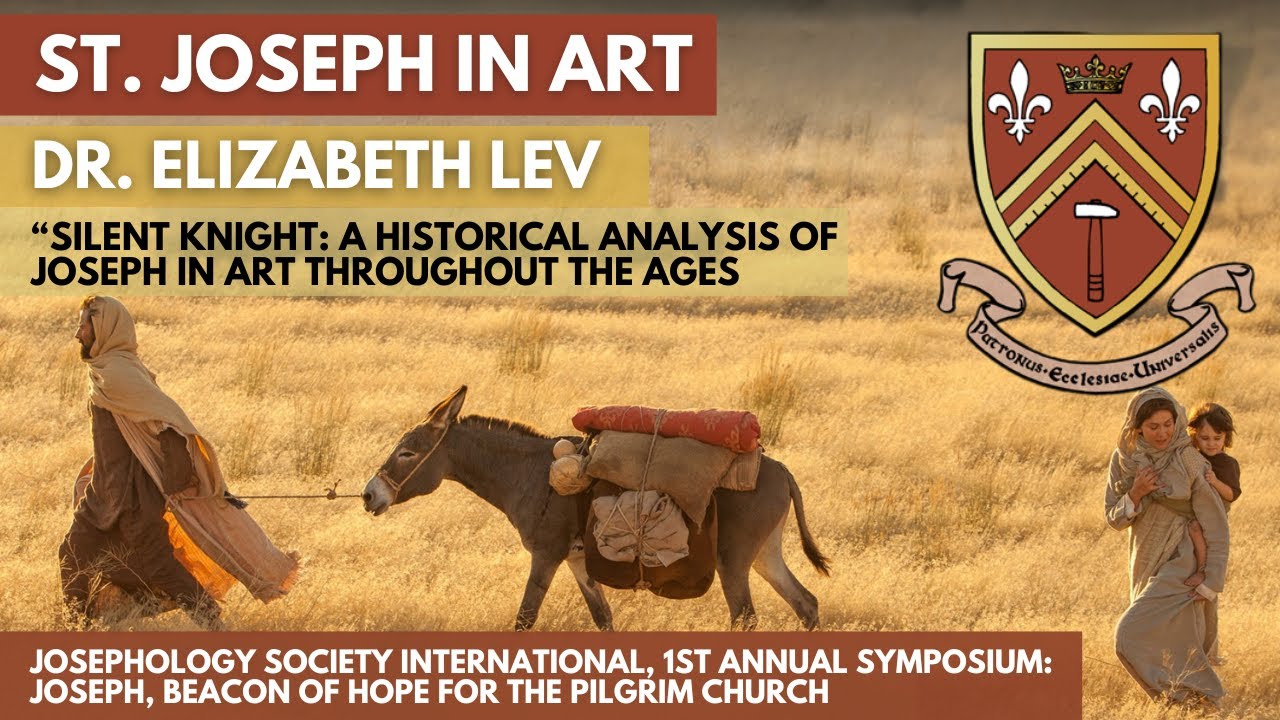 Dr. Elizabeth Lev, SILENT KNIGHT: A HISTORICAL ANALYSIS OF JOSEPH IN ART THROUGH THE AGES 