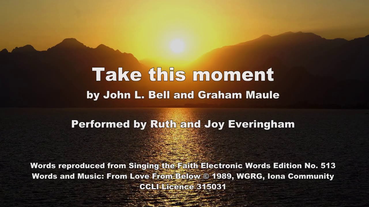 Take this moment, sign, and space.  Lyric video (StF 513)