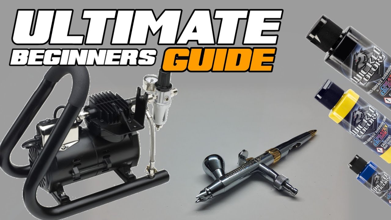 Airbrushing for beginners the ultimate guide