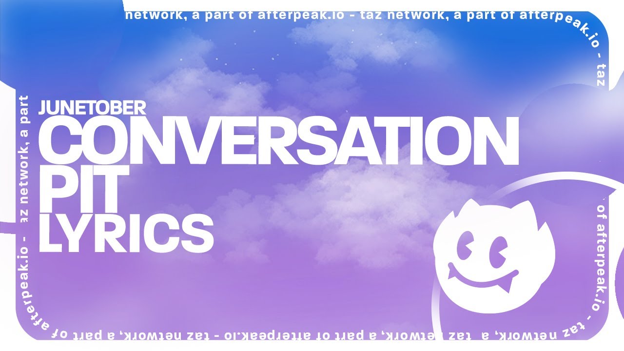 Junetober - Conversation Pit (Lyrics)