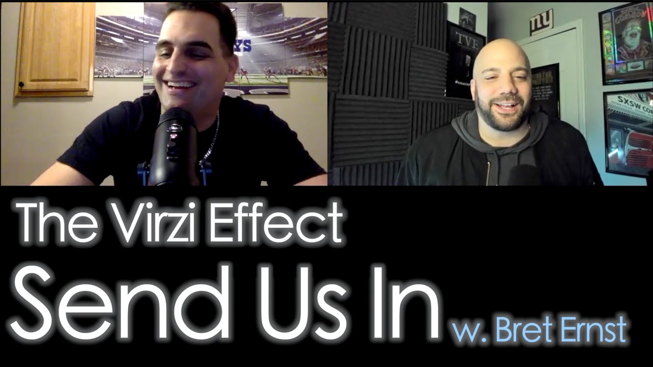 Send Us In w. BRET ERNST | The Virzi Effect - 528