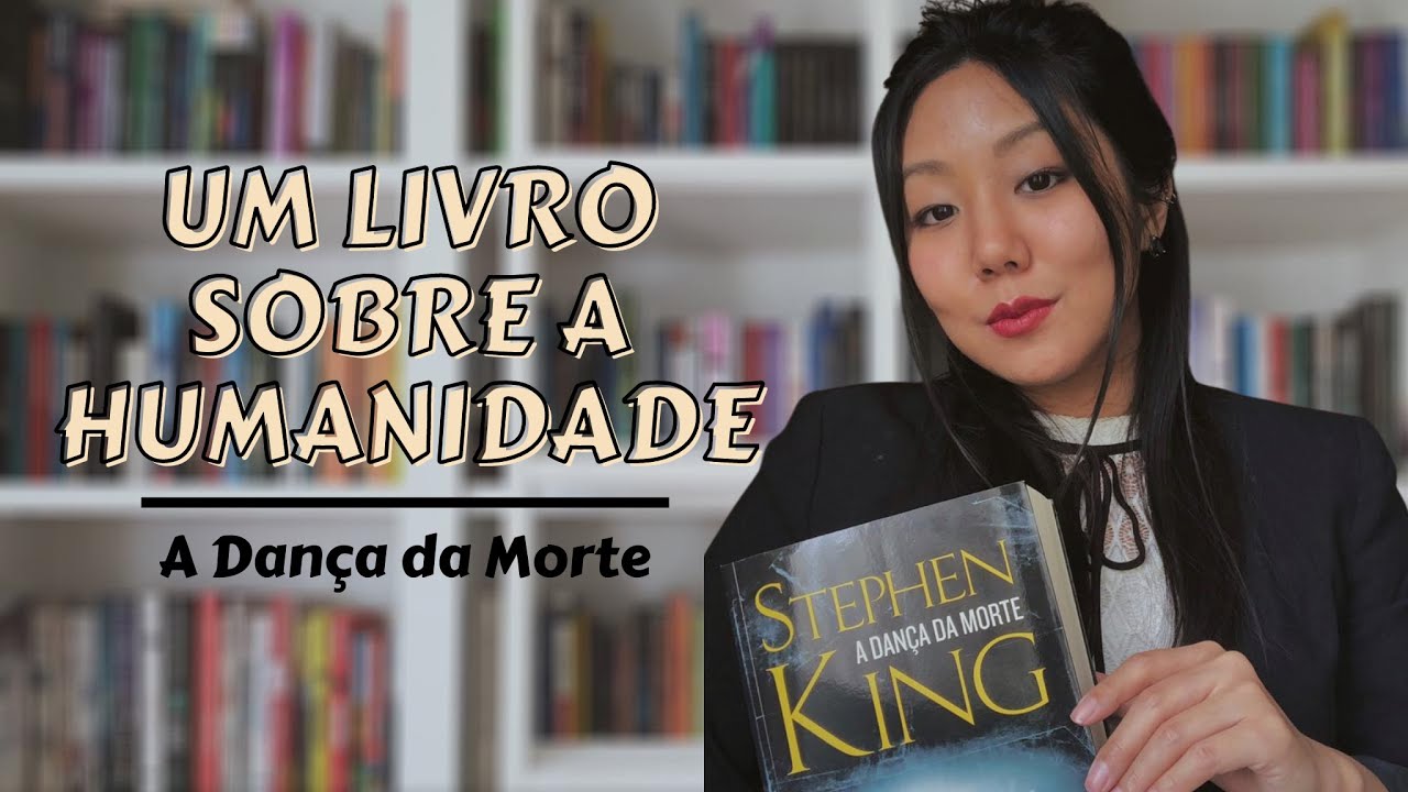 A DANÇA DA MORTE, de Stephen King: pandemia, fantasia e humanidade (sem spoilers)