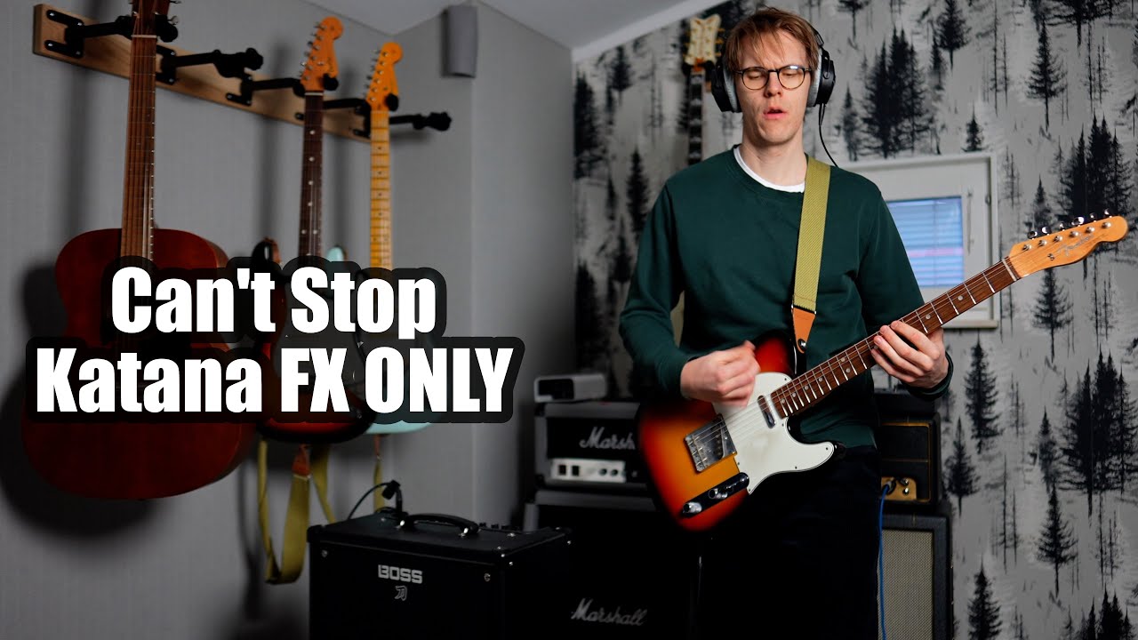 Can't Stop Cover - But I'm ONLY using the Katana