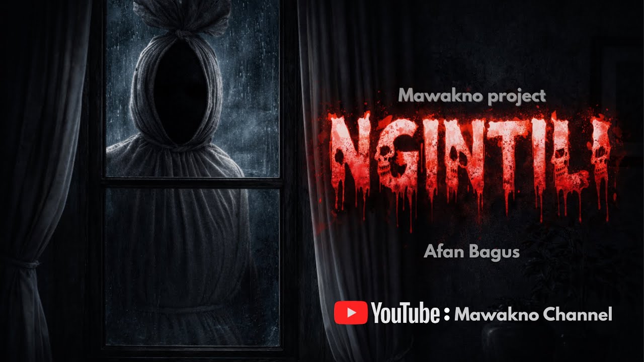 FILM PENDEK HOROR | NGINTILI | MAWAKNO PROJECT 