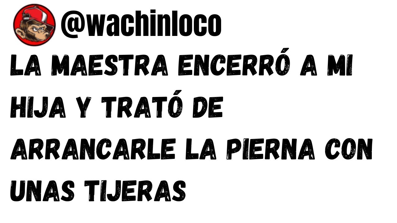 La maestra encerró a mi hija y trató de arrancarle la pierna con unas tijeras
