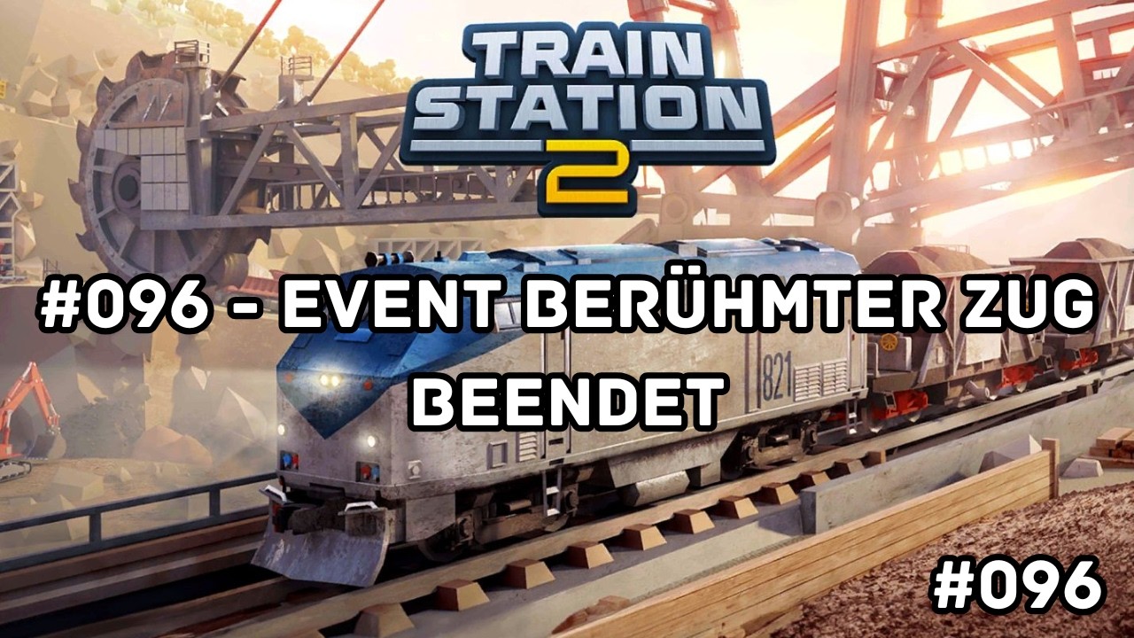 TrainStation 2 - UNION - Taktik - Deutsch #096 - Event Berühmter Zug beendet