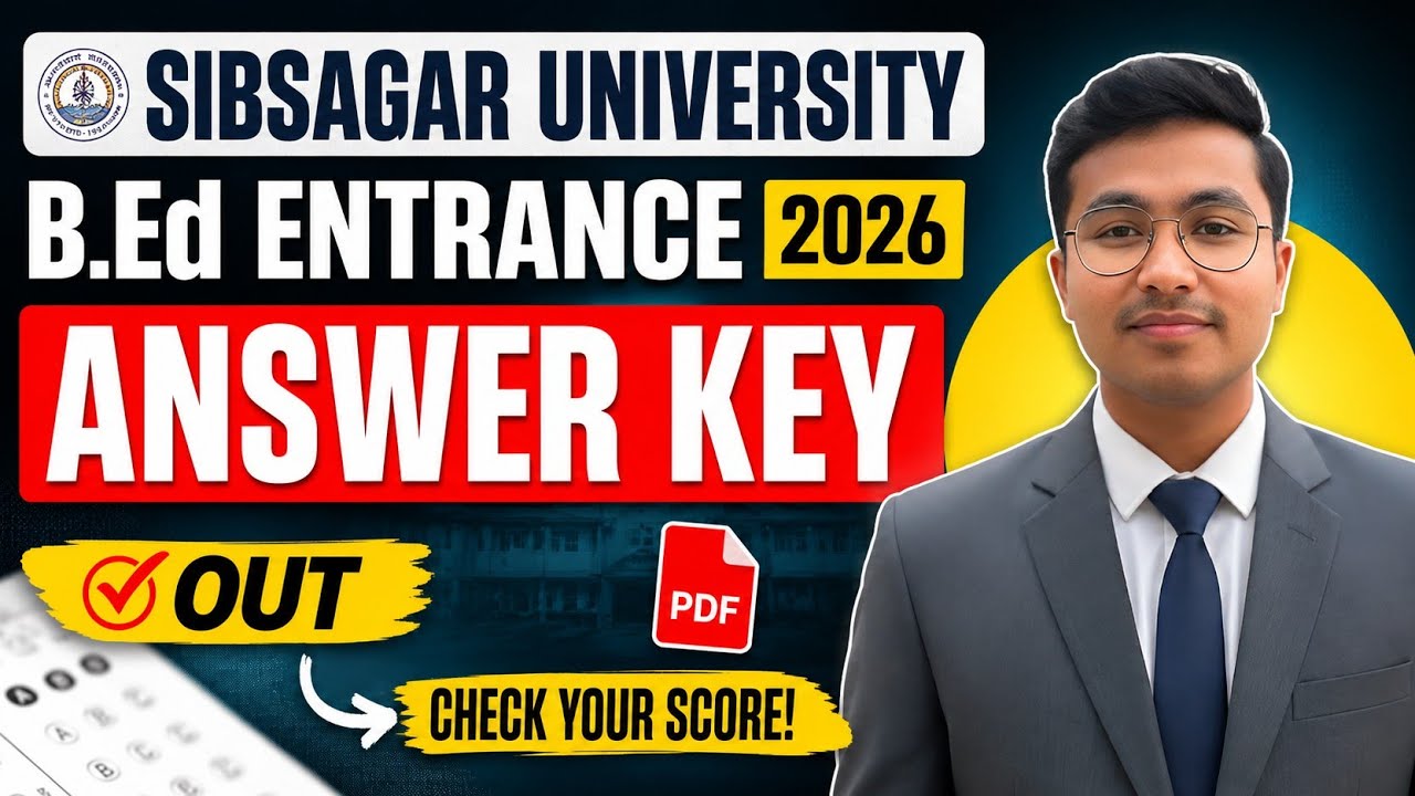 Sibsagar University B.Ed 2026 Answer Key PDF | Memory-Based Questions & Solutions #bedentrance2026 