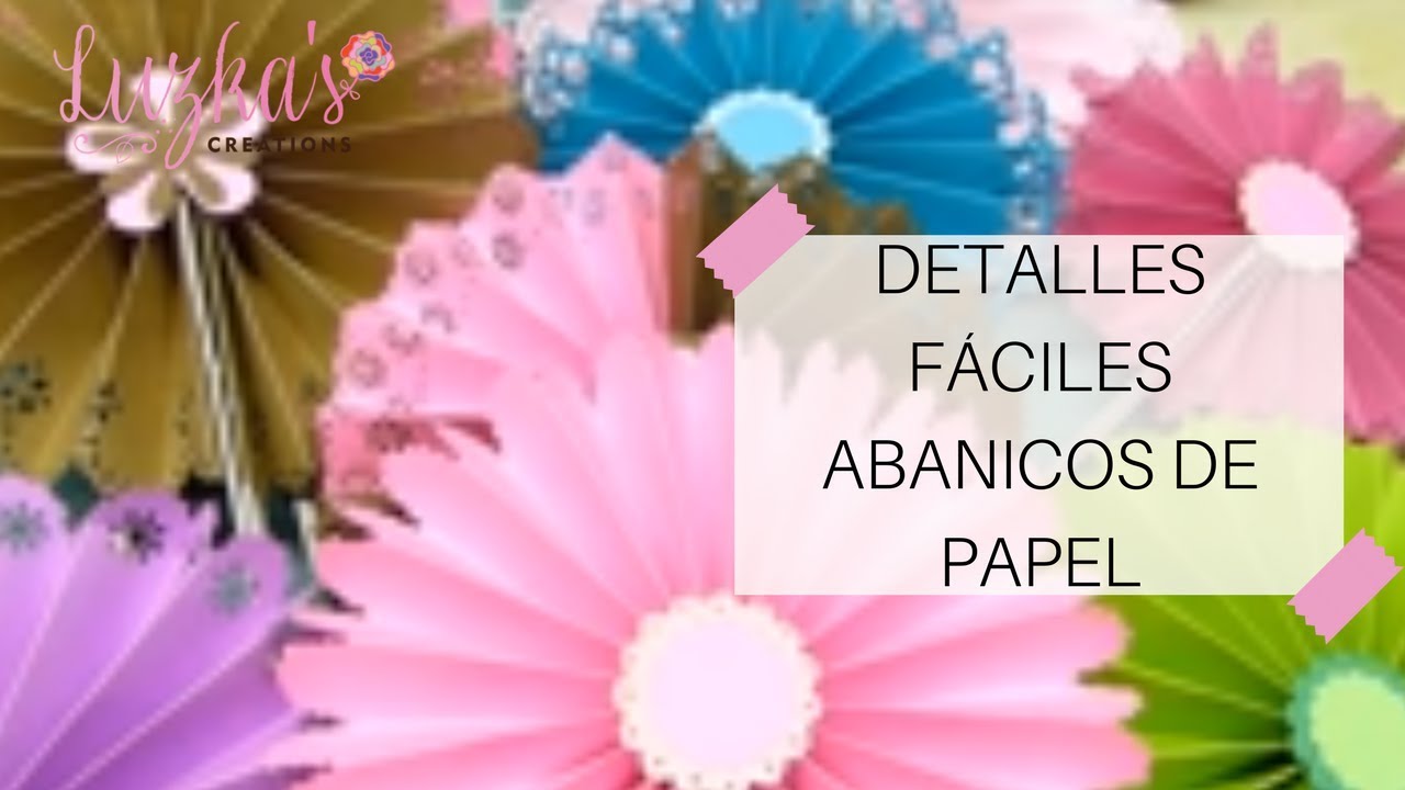 Detalles Fáciles - Abanicos de Papel | Luzka's Creations ✿