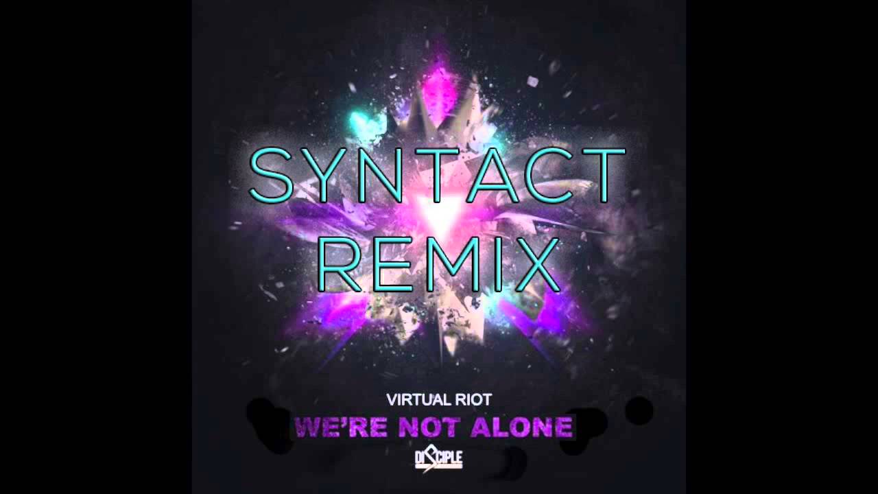 We're Not Alone (Syntact Remix)