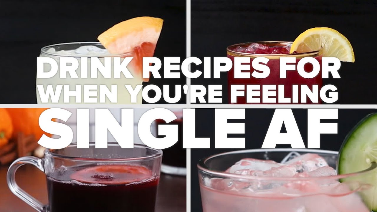 Drink Recipes For When You're Feeling Single AF • Tasty Recipes