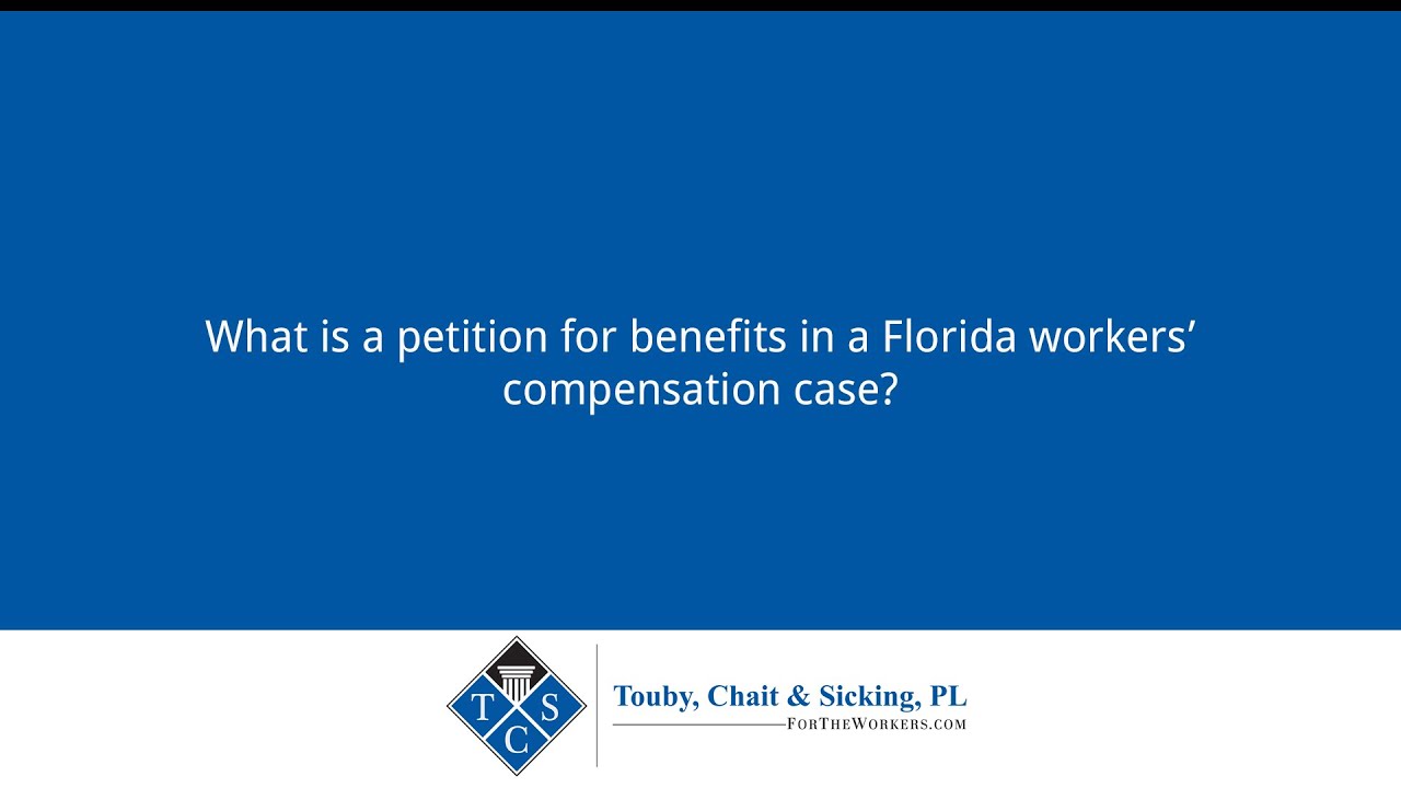 What is a petition for benefits in a Florida workers' compensation case?