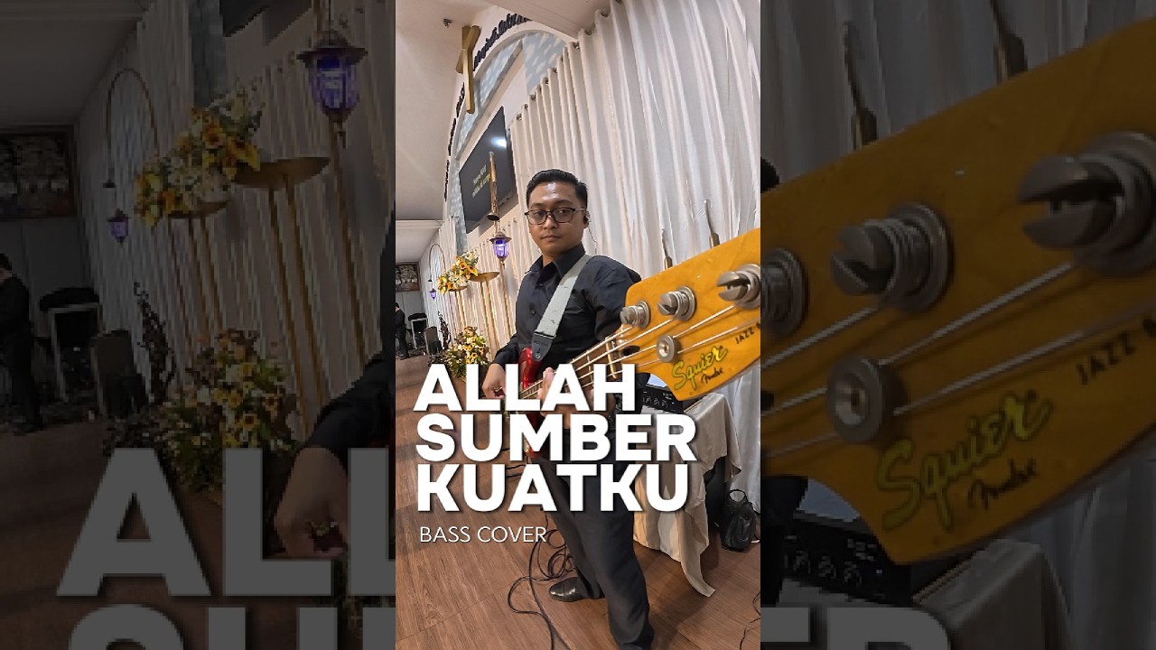 ALLAH SUMBER KUATKU (BASS COVER)