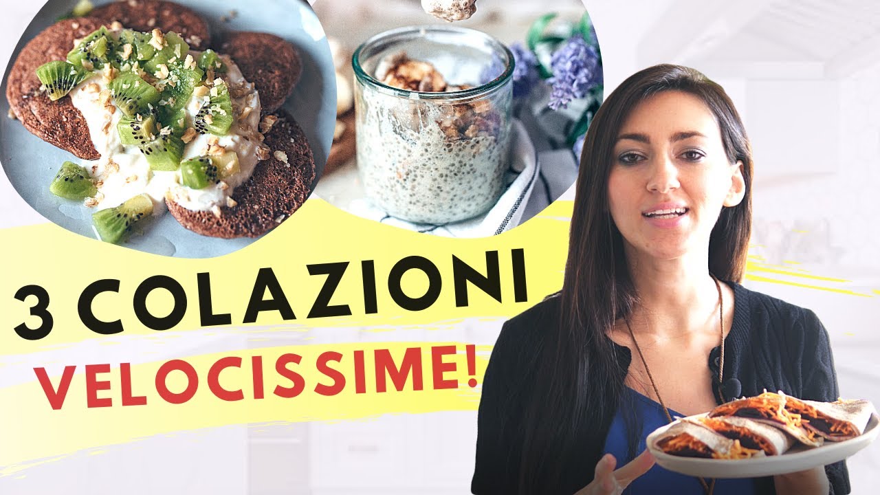 COLAZIONI SANE E VELOCI - 3 COLAZIONI SANE, NUTRIENTI E VELOCI