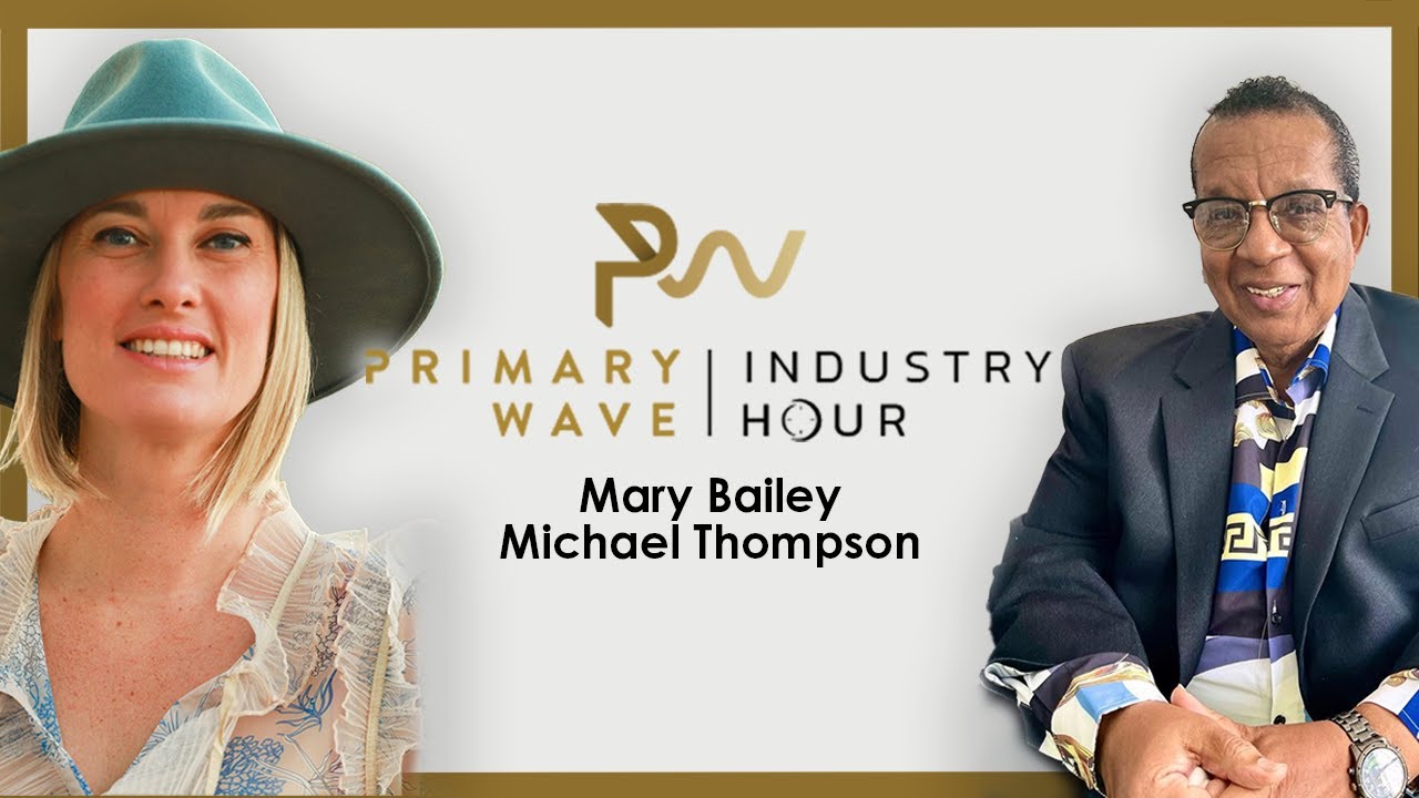 Primary Wave Industry Hour - Ep. 3: Last Prisoner Project | Mary Bailey + Michael Thompson