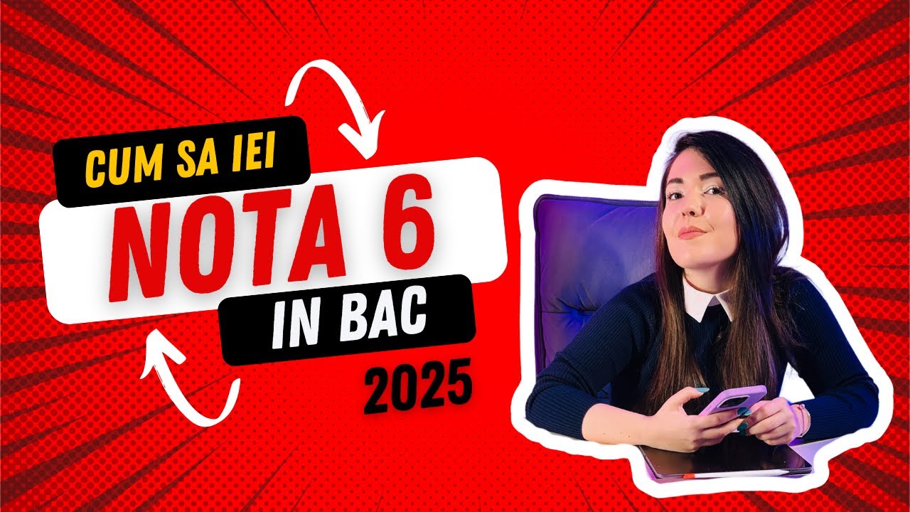 Cum sa iei 6 in BAC ?