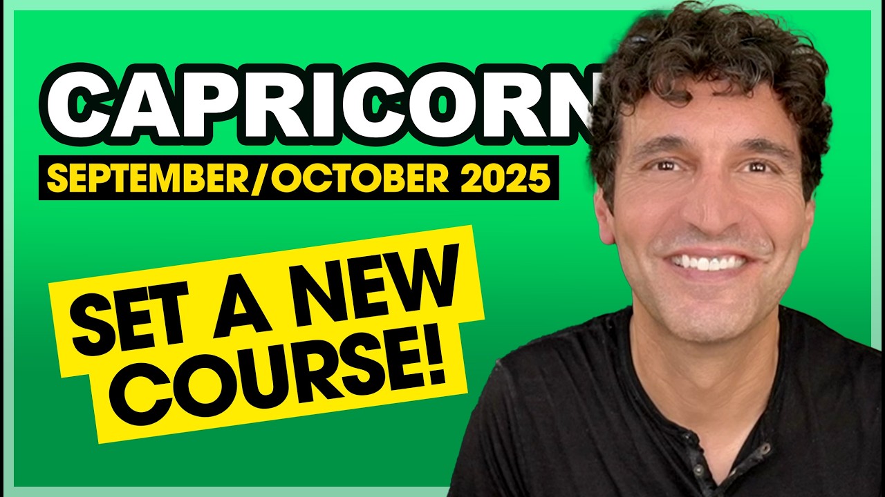 Capricorn: Set a New Course! • September & October 2025