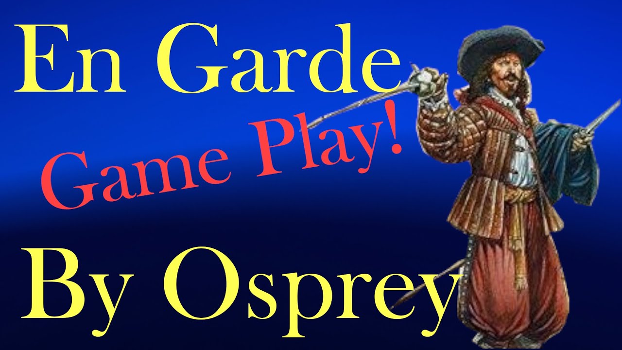 En Garde, A Swashbuckling Skirmish Game by Osprey.