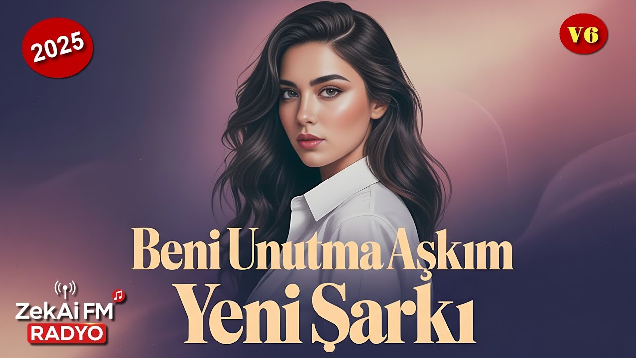 Beni Unutma Aşkım &ndash; Yeni Şarkı 2025 | Zekai FM (V6)