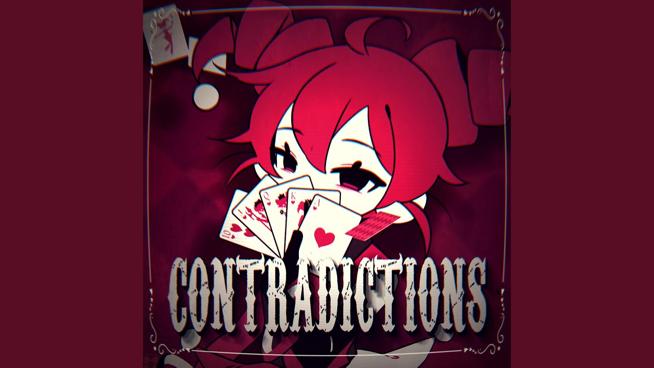 CONTRADICTIONS (feat. Kasane Teto)