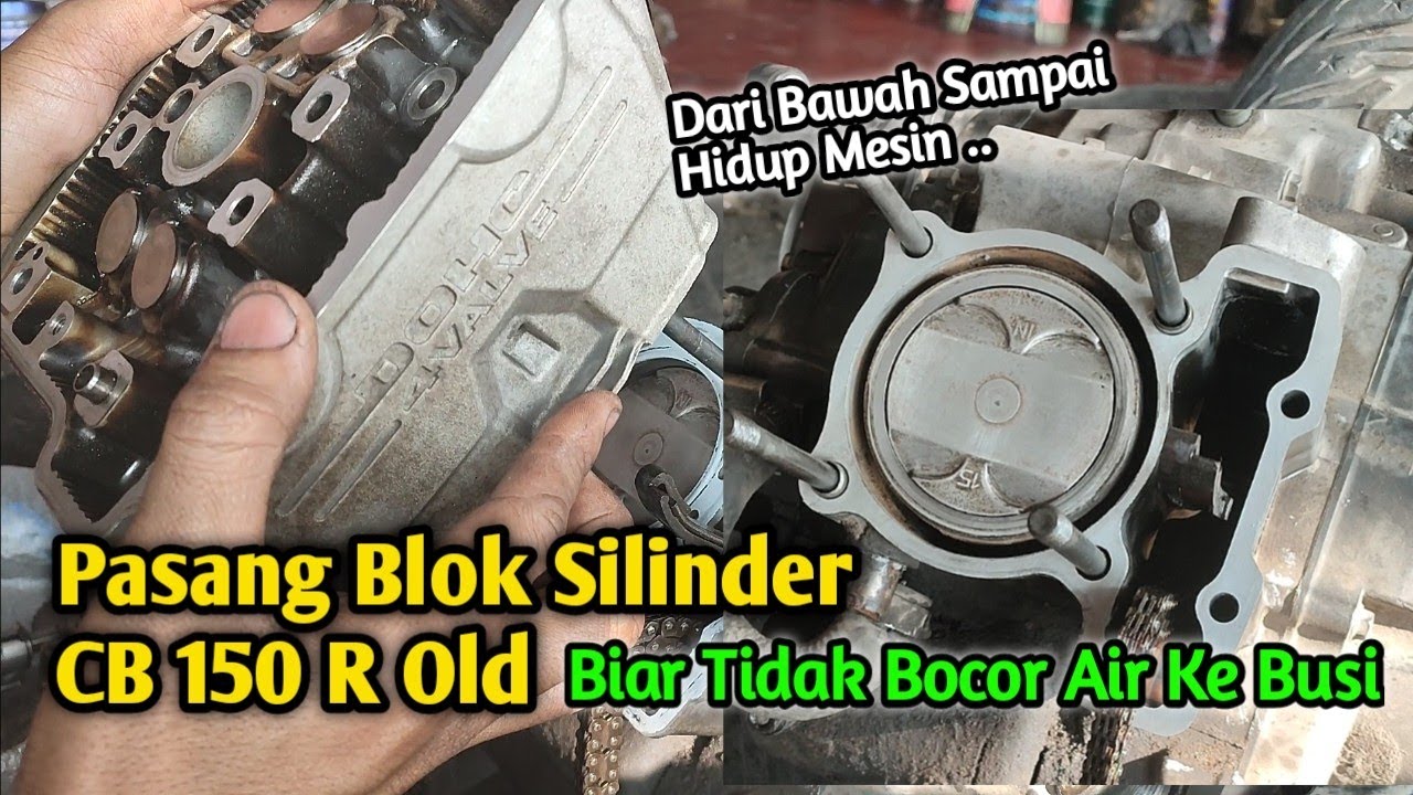 Merakit Head Silider Dan Silinder Blok Honda CB 150R Old Fi Yg Sering Bocor Air ke Busi