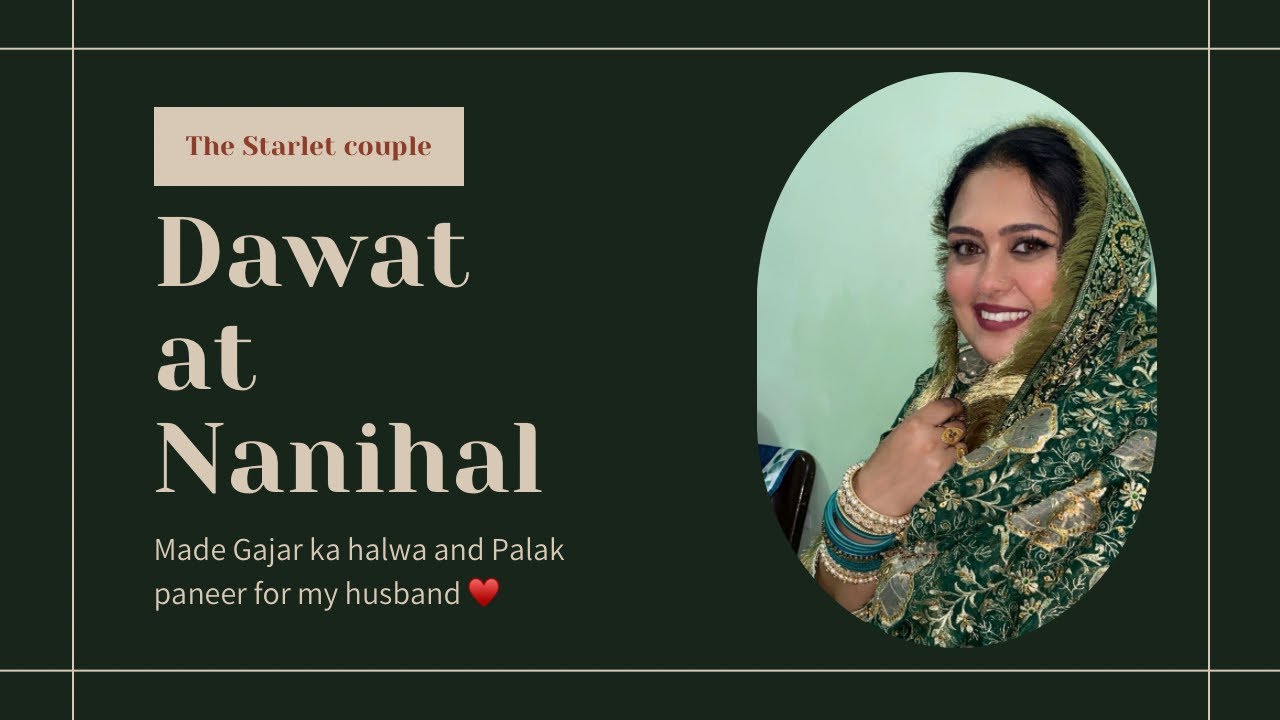 Dawat at Nanihal 💫| Made Gajar ka Halwa and Palak Paneer for my Husband ♥️