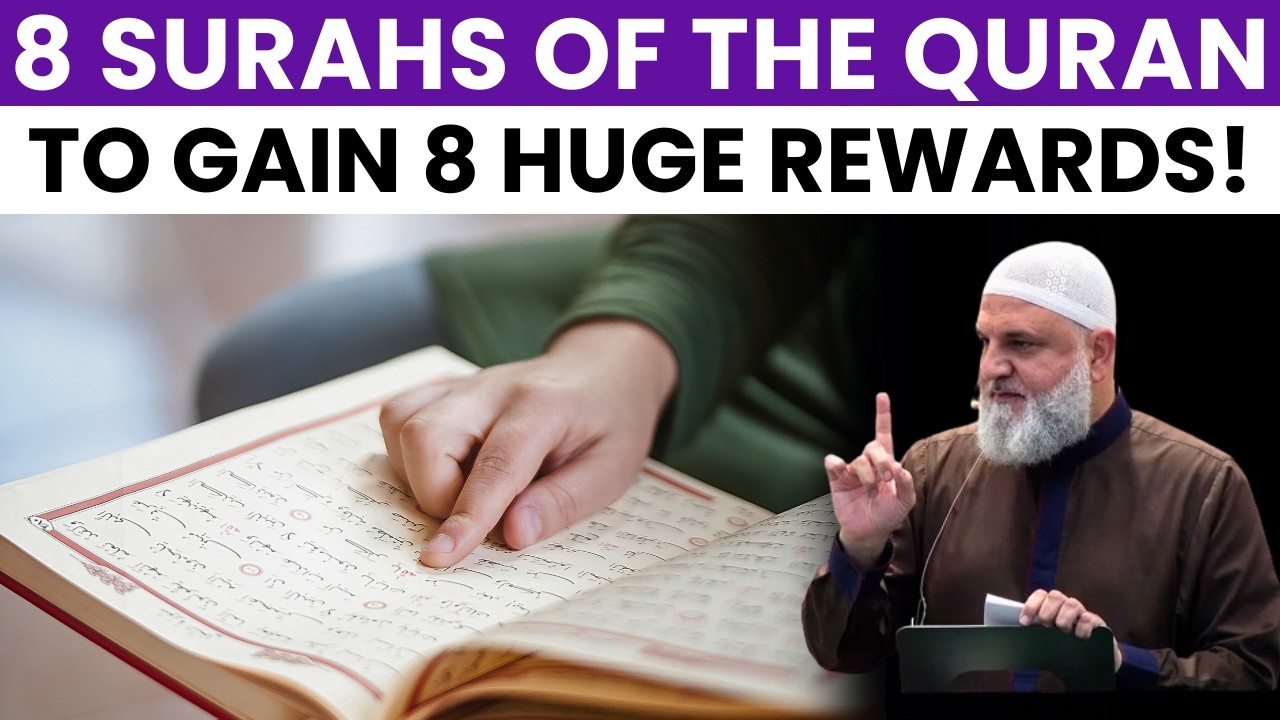 8 SURAHS OF QURAN TO GAIN 8 HUGE REWARDS - USTADH MOHAMAD BAAJOUR