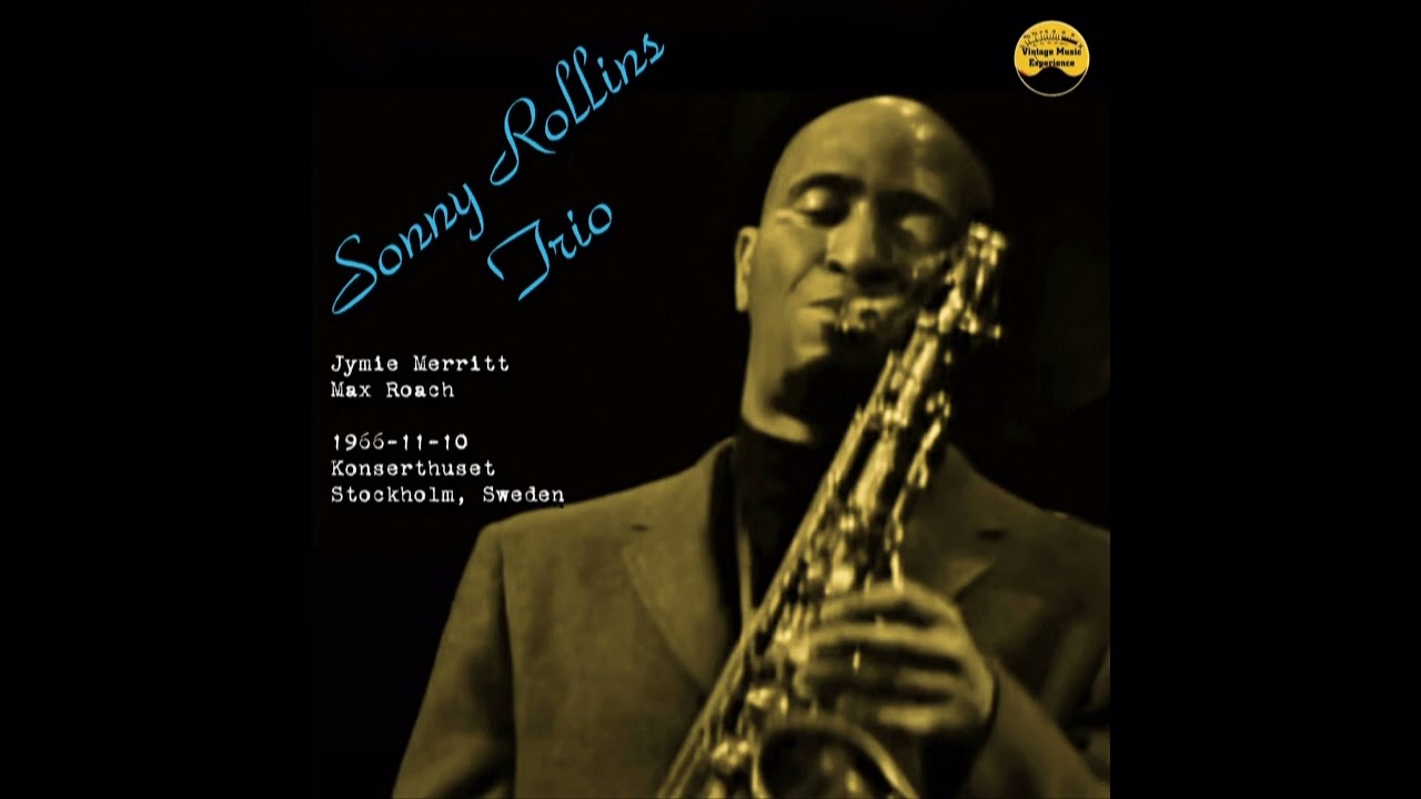 Sonny Rollins Trio - There Will Never Be Another You (1966-11-10, Konserthuset, Stockholm, Sweden)