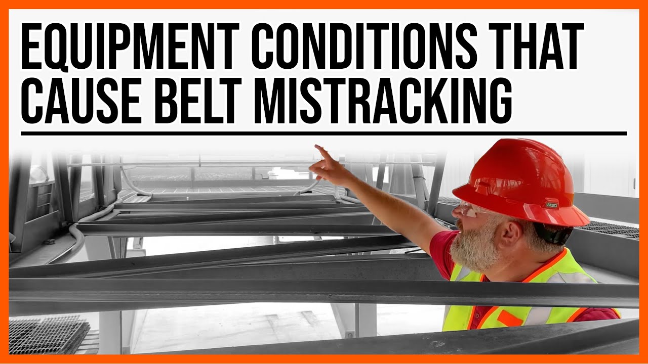 Equipment Conditions That Cause Conveyor Belt Mistracking