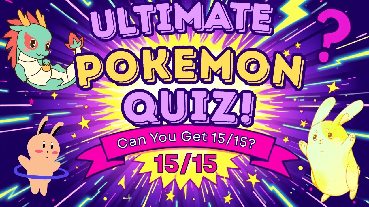 ULTIMATE POK&Eacute;MON QUIZ! ⚡ Can You Get 15/15? | Pok&eacute;mon Quiz for Kids